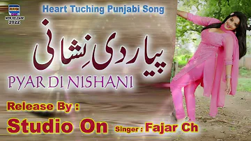 PYAR DI NISHANI - Fajar Ch - Studio On#music #studioon #punjabisong