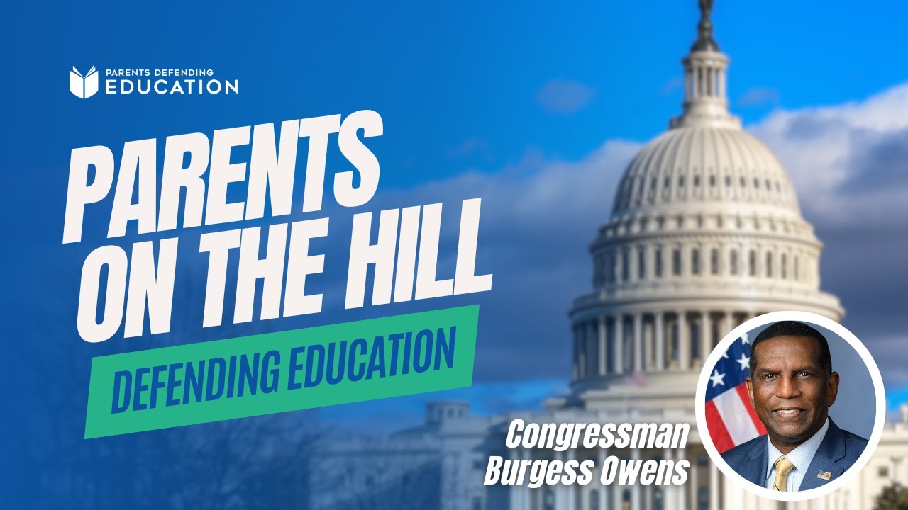 Parents on the Hill Defending Education: Rep. Burgess Owens (UT-4 ...