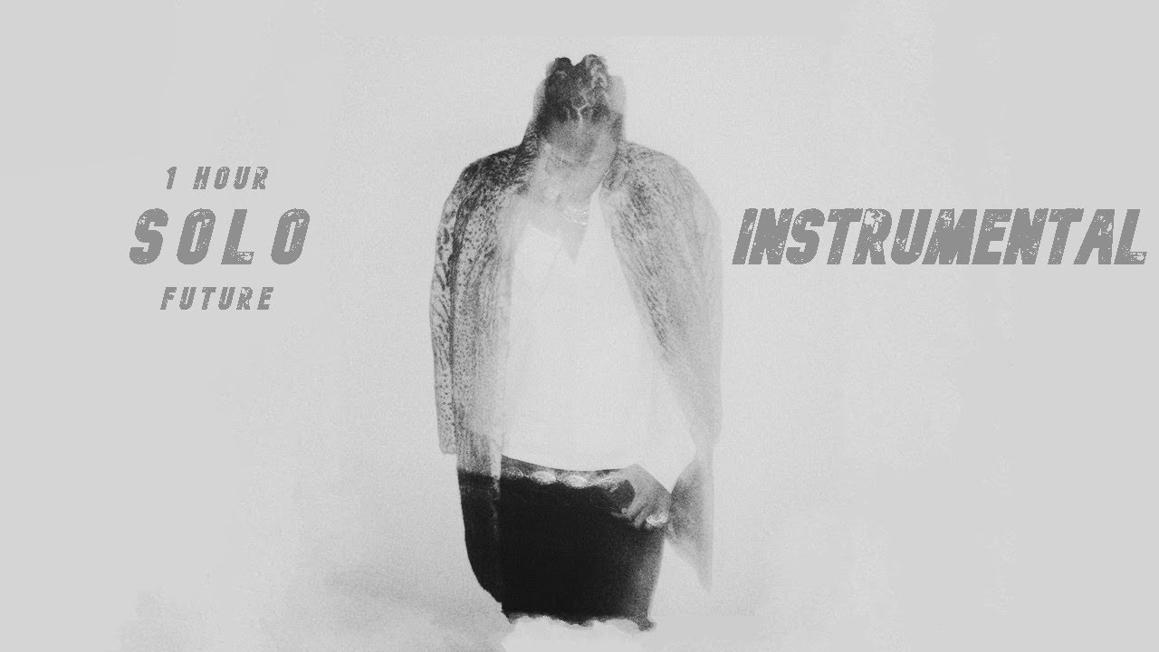 Future solo. HNDRXX.