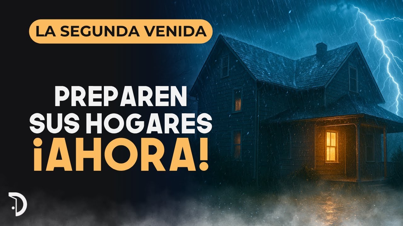 ¡Preparen sus hogares ahora!