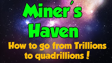 Miners Haven Setup | Trillions to Quadrillions [OUTDATED]