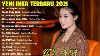 Yeni Inka Full Album Terbaru 2021    Lali Janjine     Ati Dudu Wesi     Memandangmu     TANPA IKLAN