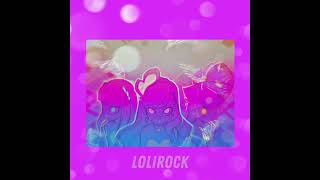 LoliRock - Transformation Theme (slowed and reverb)