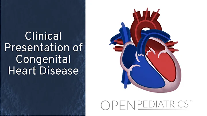 Clinical Presentation of Congenital Heart Disease by N. Braudis | OPENPediatrics - DayDayNews