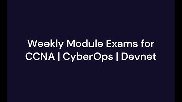 How to attempt Module Exams in CCNA CyberOps Devnet Course