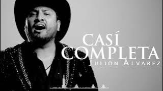 Julión Álvarez y su Norteño Banda - Casi Completa