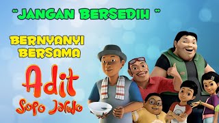 Adit & Sopo Jarwo | Jangan Bersedih (Official Music Video)