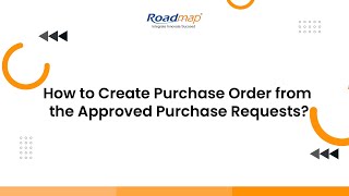How to Create Purchase Order from the approved Purchase Requests?