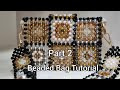 Part 2 Cappadocia Granny Square Beaded Bag Tutorial | Easy Beaded Bag Making For Beginners