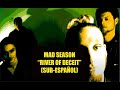 Mad Season - River Of Deceit SUBTITULADO ESPAÑOL