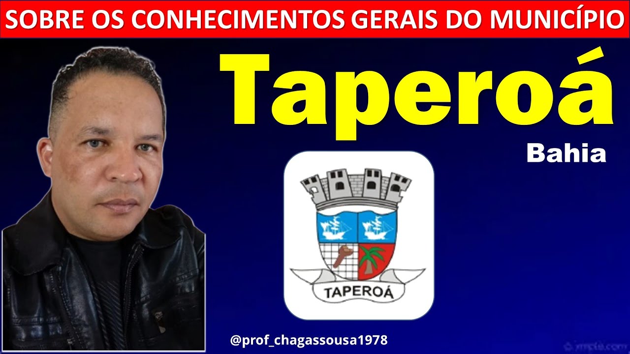 🔥HISTÓRIA E GEOGRAFIA DE TAPEROÁ-BA(CONCURSO DA PREFEITURA TAPEROÁ-BA 2025)
