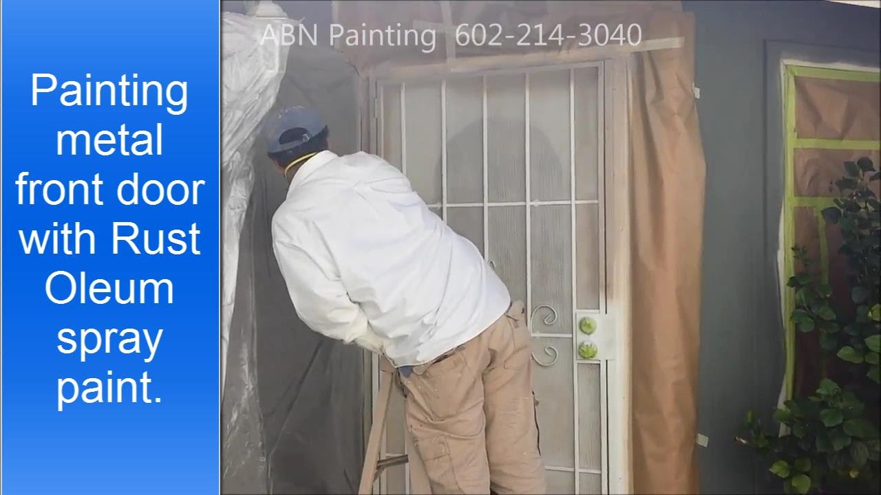 Painting Metal Front Door With Rust Oleum Spray Paint YouTube Painting Metal Front Door With Rust Oleum Spray Paint YouTube