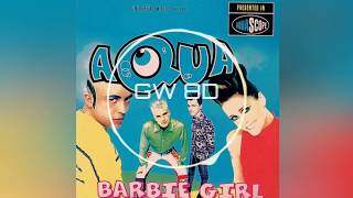 Aqua 🎧 Barbie Girl  🔊VERSION 8D AUDIO🔊 Use Headphones 8D Music Song Resimi