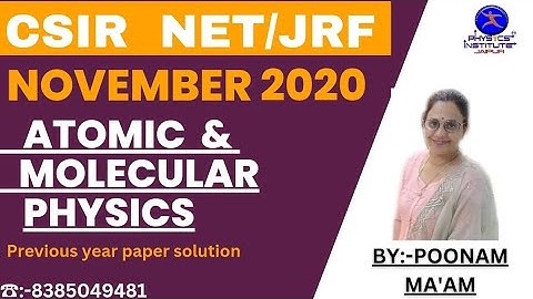 CSIR - NET/JRF Atomic & molecular Physics Nov. - 2020 paper solution