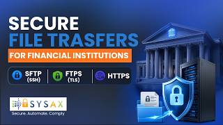 Secure File Transfer for Financial Institutions