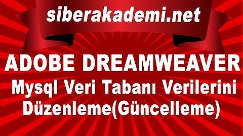 Adobe Dreamweaver Mysql Veri Tabanı Verilerini Düzenleme(Güncelleme)
