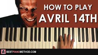 HOW TO PLAY - Aphex Twin - Avril 14th (Piano Tutorial Lesson) Resimi