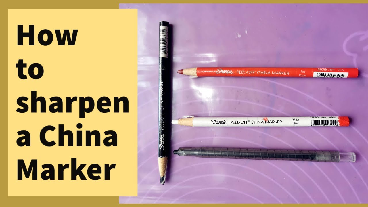 How to peel a China marker, How to sharpen a China marker