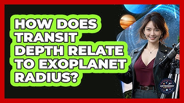 How Does Transit Depth Relate To Exoplanet Radius?