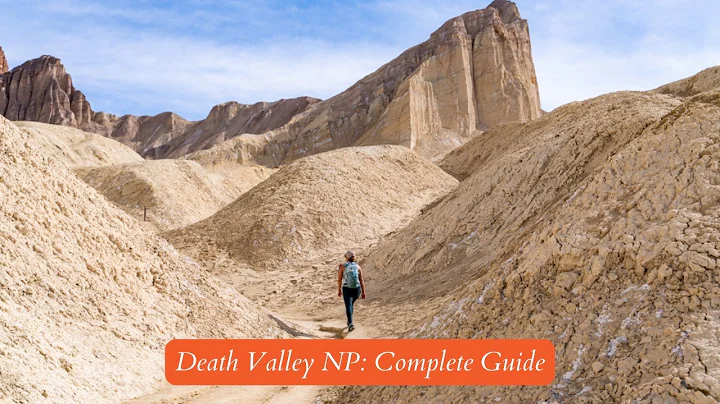 Everything You Need to Know About Death Valley National Park! A Complete Guide