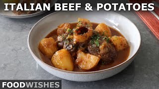 Italian Braised Beef And Potatoes Food Wishes