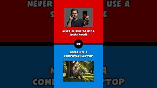 Would you rather Delete all your social media accounts? shorts #shortvideo