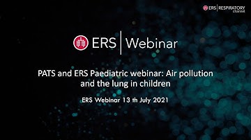 PATS and ERS Paediatric webinar: Air pollution and the lung in children