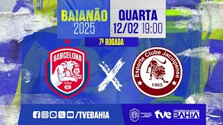 Thumbnail for BARCELONA 1X1 JACUIPENSE | PARTIDA COMPLETA | BAIANÃO 2025 | #BaianãoNaTVE | 12/02/2025