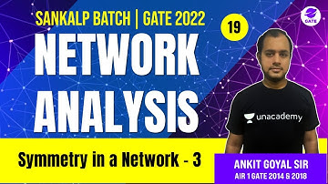 Symmetry in a Network - 3 | L 19 | Network Analysis | Sankalp GATE 2022 Batch #AnkitGoyal