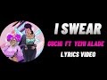 Guchi & Yemi Alade - I swear (Lyrics)