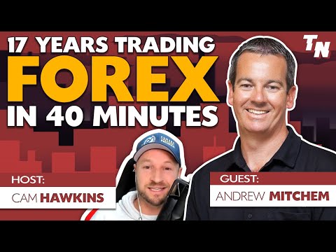 17 Year Forex Pro Shares Almost Everything In 40 Minutes w/ Andrew Mitchem