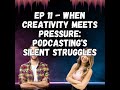 When Creativity Meets Pressure: Podcasting's Silent Struggles