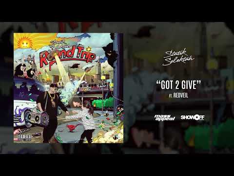 Statik Selektah ft redveil Got 2 Give 