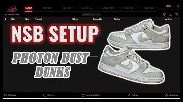 NSB SETUP GUIDE: Nike Dunk Low Photon Dust ! Make Tasks for Footsites and Shopify! (May 2021)