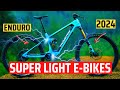 Top 10 best super light enduro emtb 2024  electric mountain bike buyers guide ebike