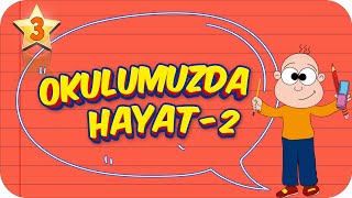 3. Sınıf Hayat Bilgisi Okulumuzda Hayat- 2