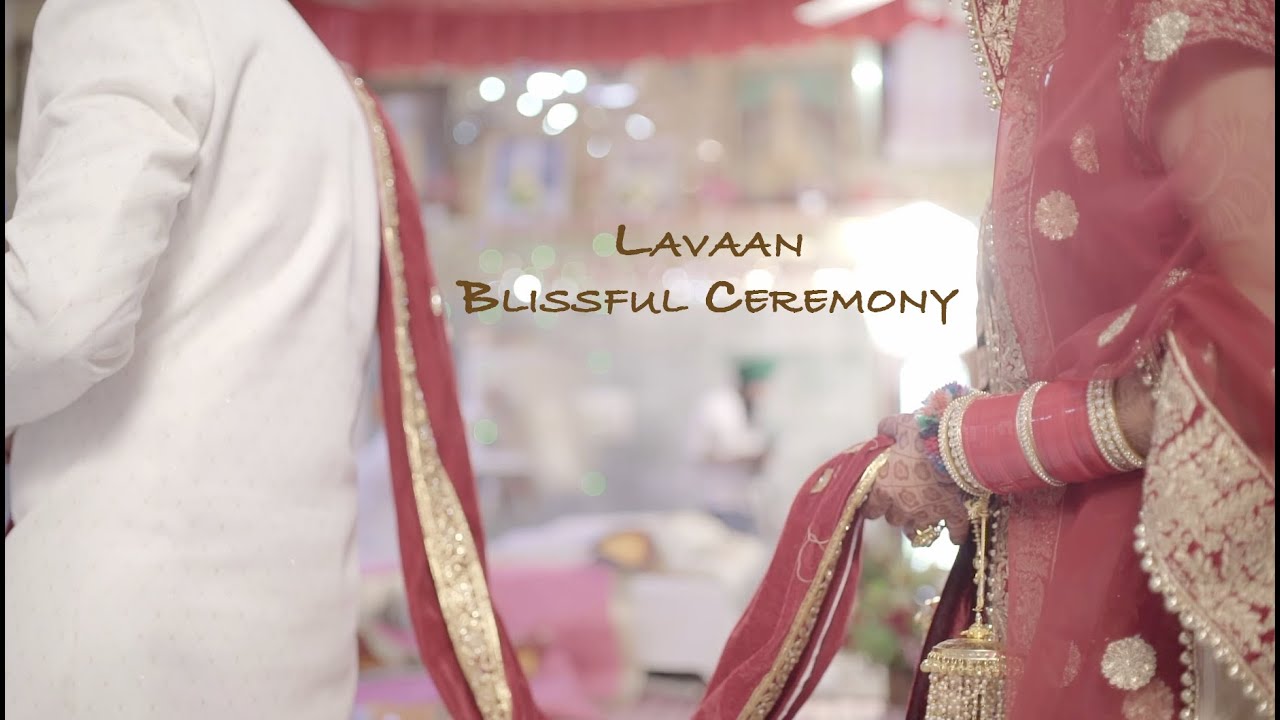 Anand Karaj  A Blissful Ceremony   Lavaan  Punjabi Wedding Highlights 2020
