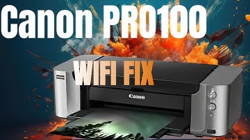 Canon Pro 100 WIFI Setup and Fix