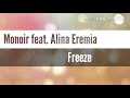 Monoir feat. Alina Eremia-Freeze ( versuri )