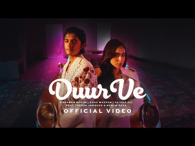 Duur Ve (Music Video) Zoha Waseem x Arshman Naeem | Haider Ali