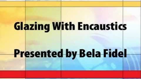 EncausticandGlazing.mp4