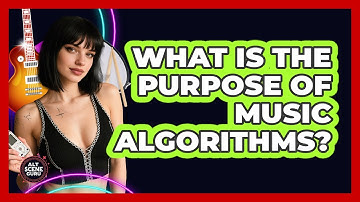 What Is The Purpose Of Music Algorithms?