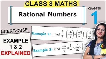 Class 8 Maths Chapter 1 | Example 1 and 2 Explanation | Rational Numbers | NCERT Examples Solutions