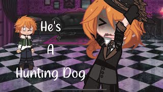 Hes A Hunting Dog Gacha Club Bsd