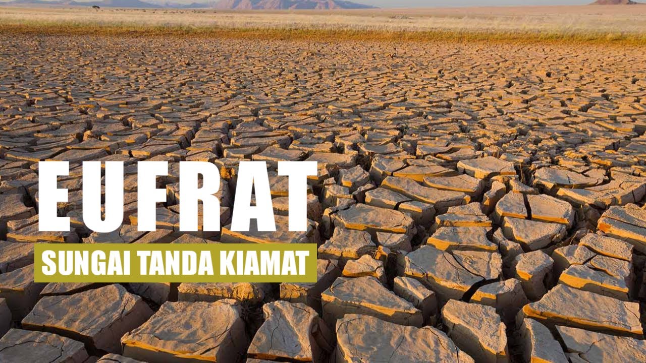 Sungai Eufrat Dengan Tanda-tanda Mengerikan dan Tempat-tempat Akhir Zaman Lain #temantidur