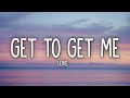 Leire - Get To Get Me (Lyrics)