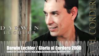 Gloria al Cordero - Darwin Lechler chords