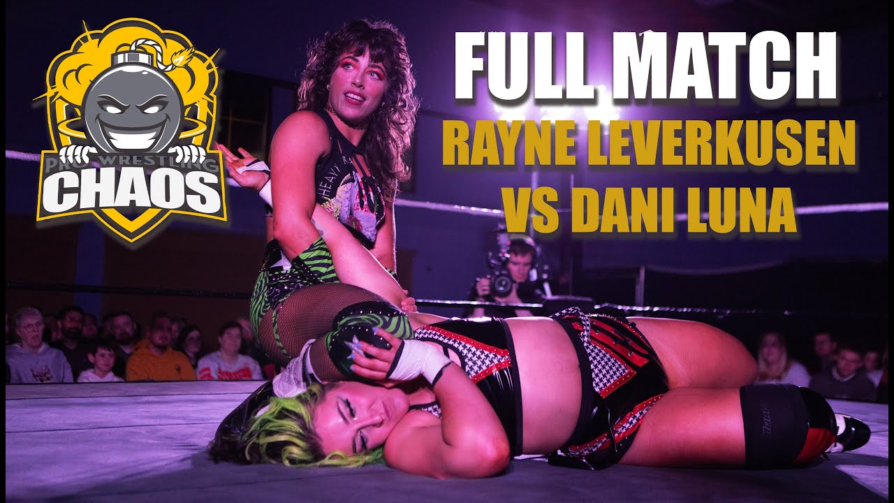FREE MATCH - Rayne Leverkusen Vs Dani Luna (12 Years of Chaos) 