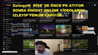 Zeitzquin Önce Full Char Ile Pk Atıyor Sonra Knight Online Hakkında Konuşuyor Rise Online