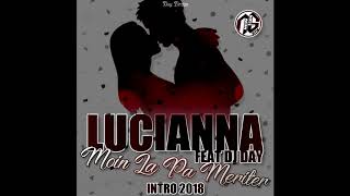 Video thumbnail of "DJ DAY X LUCIANNA - MOIN LA PAS MERITER (INTRO) 2018"